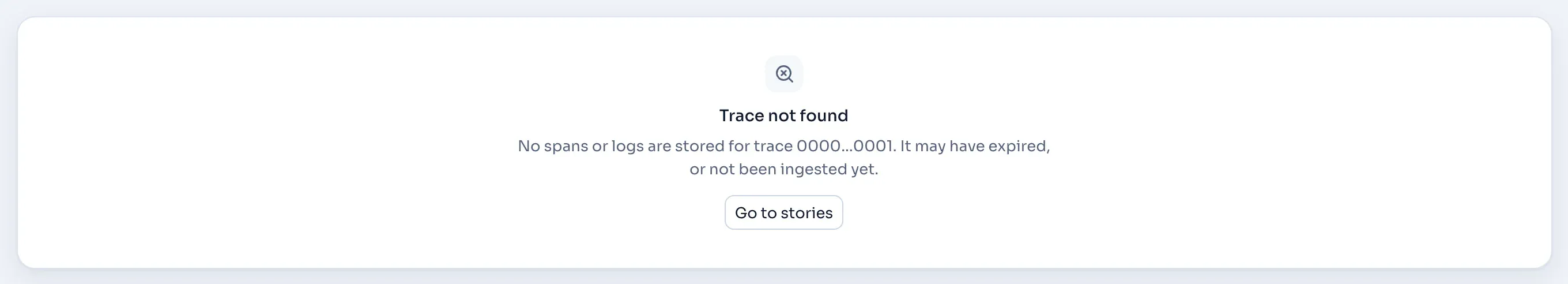 A trace id with no stored spans or logs.